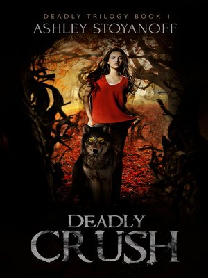 cover image of Deadly Crush (Deadly Trilogy, Book 1)